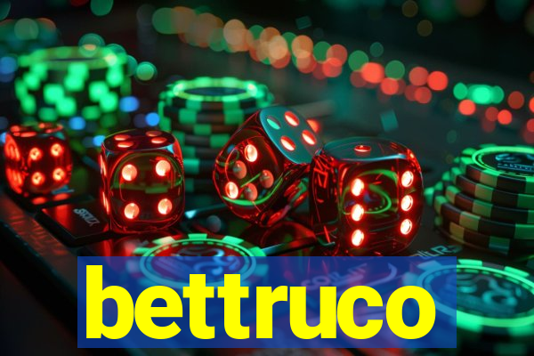 bettruco