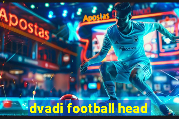 dvadi football head