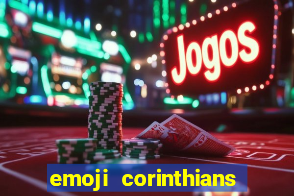 emoji corinthians copiar e colar