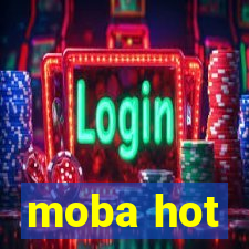 moba hot