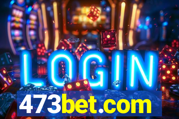 473bet.com