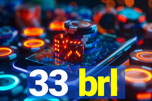 33 brl