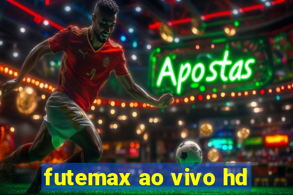 futemax ao vivo hd