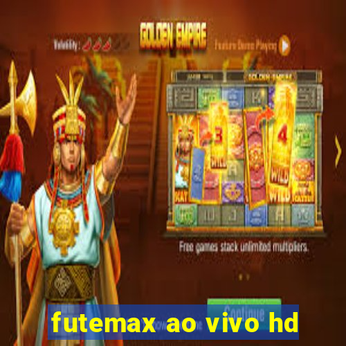 futemax ao vivo hd