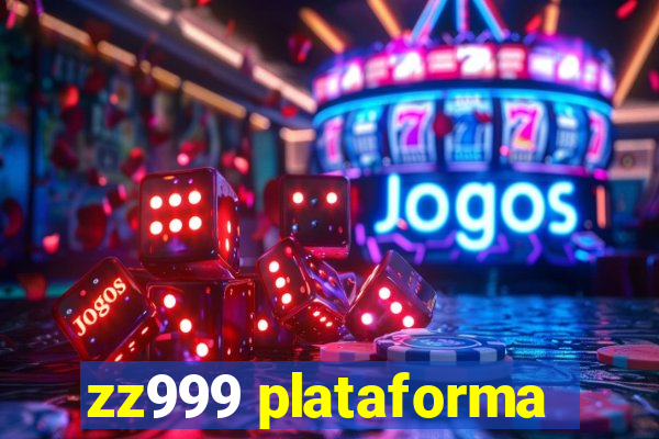 zz999 plataforma