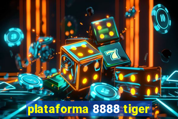 plataforma 8888 tiger