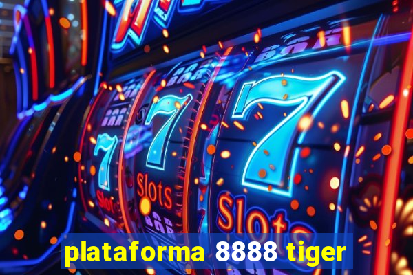 plataforma 8888 tiger