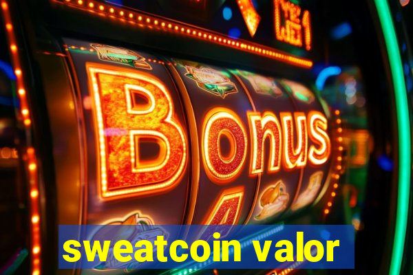 sweatcoin valor