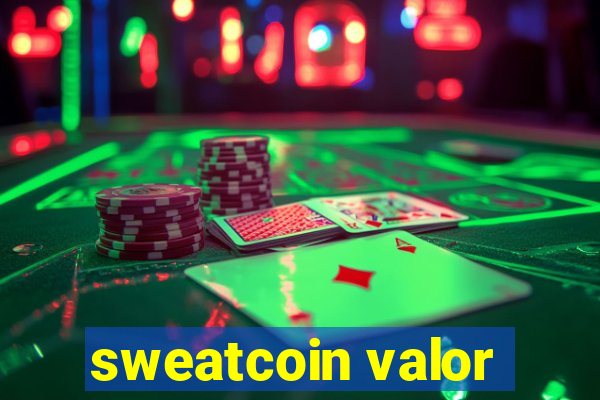 sweatcoin valor