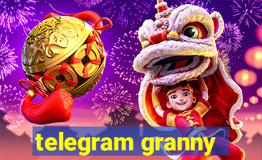 telegram granny