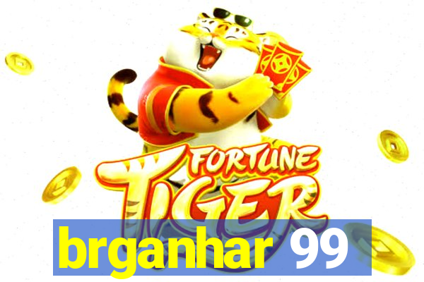 brganhar 99