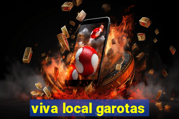 viva local garotas