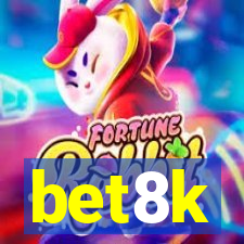 bet8k