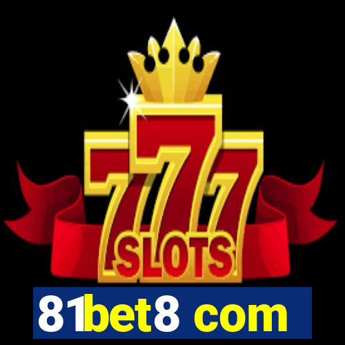 81bet8 com