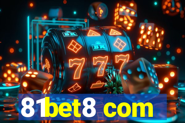 81bet8 com