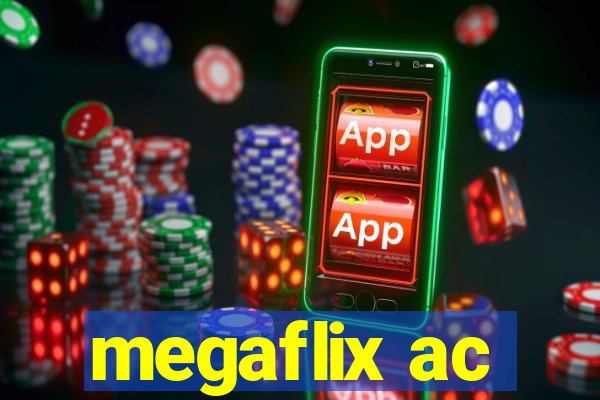 megaflix ac