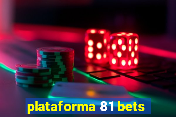 plataforma 81 bets