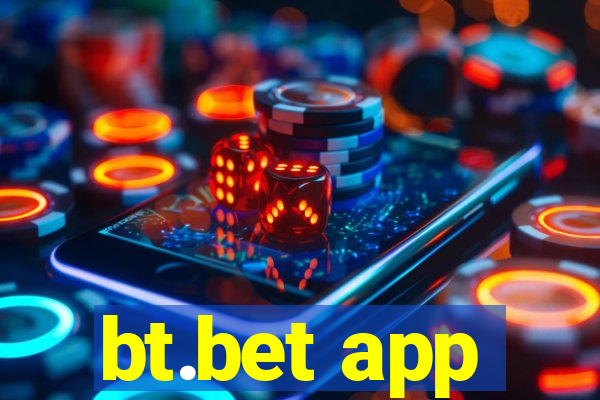 bt.bet app