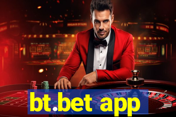 bt.bet app