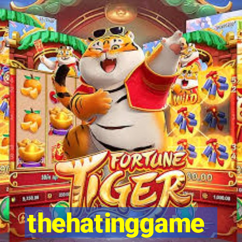 thehatinggame