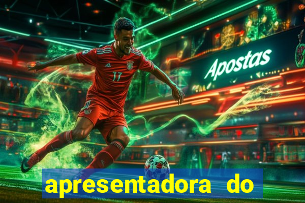 apresentadora do esporte espetacular nua