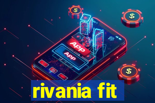 rivania fit