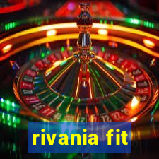 rivania fit