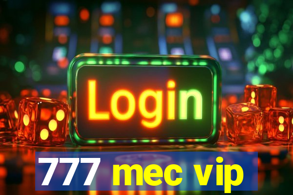 777 mec vip