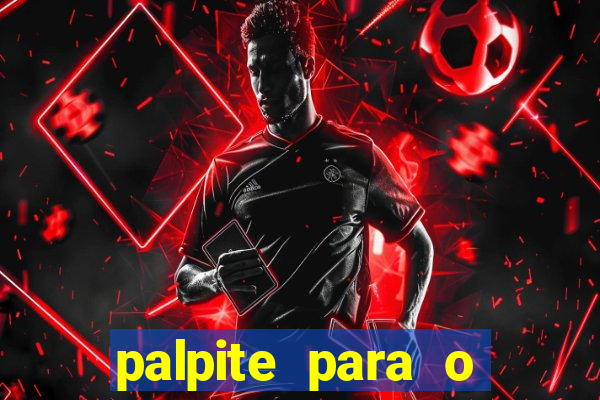 palpite para o jogo do chelsea hoje