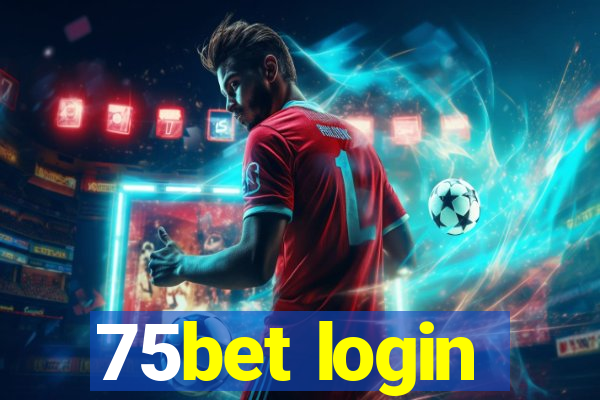 75bet login