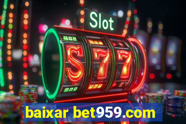 baixar bet959.com