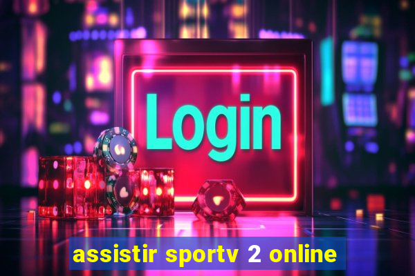 assistir sportv 2 online