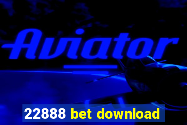 22888 bet download