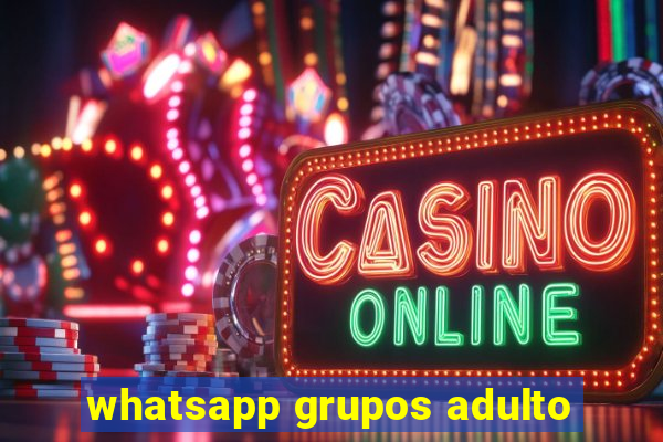 whatsapp grupos adulto