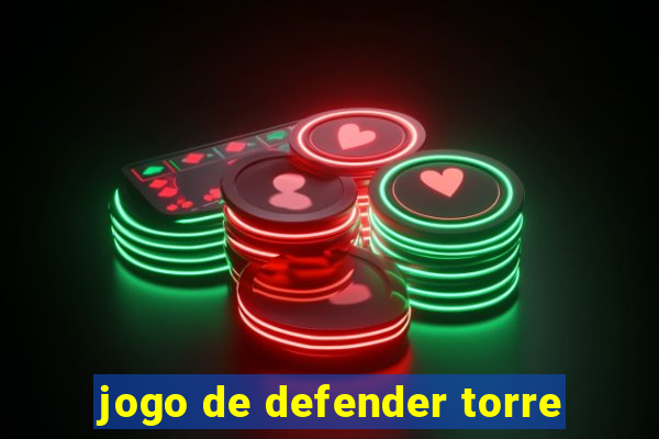 jogo de defender torre