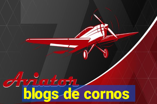 blogs de cornos