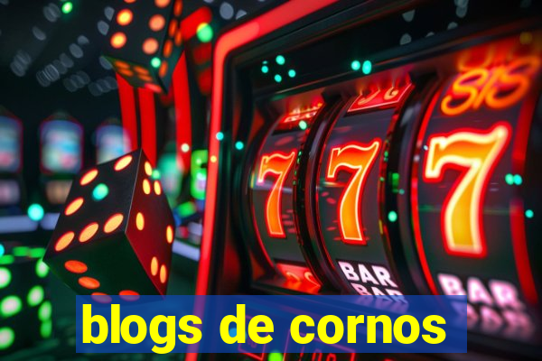 blogs de cornos