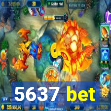 5637 bet