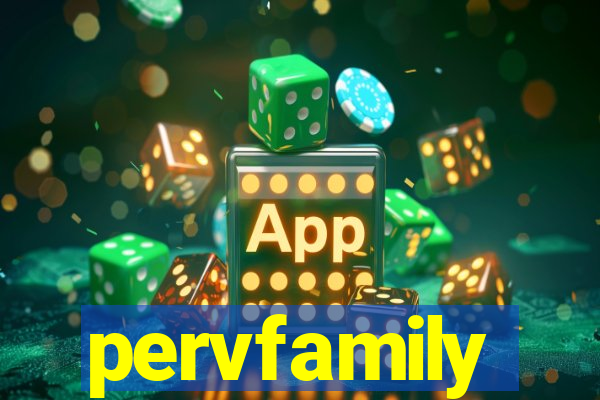 pervfamily