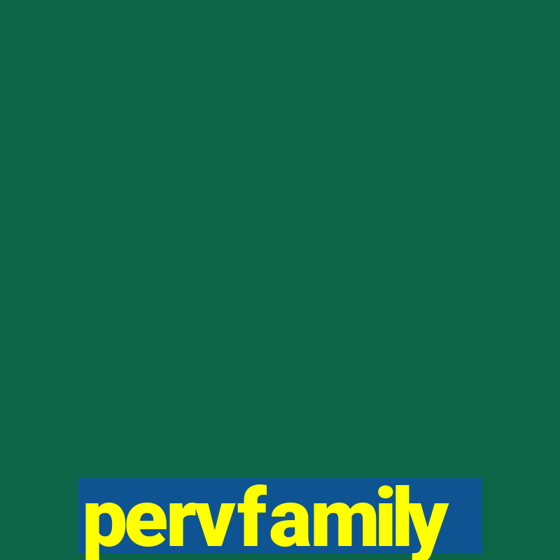 pervfamily