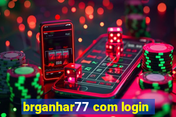 brganhar77 com login