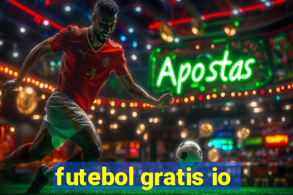 futebol gratis io