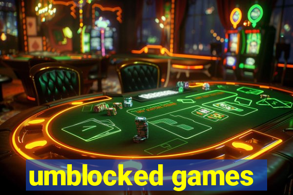 umblocked games