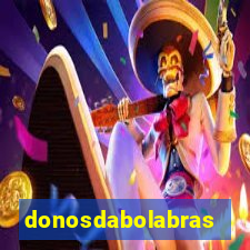 donosdabolabrasil.net