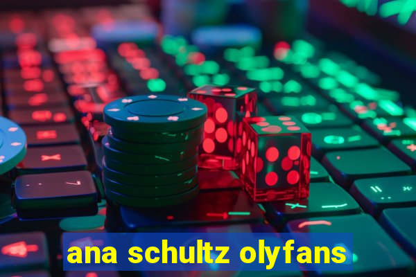 ana schultz olyfans