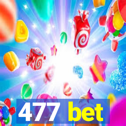 477 bet