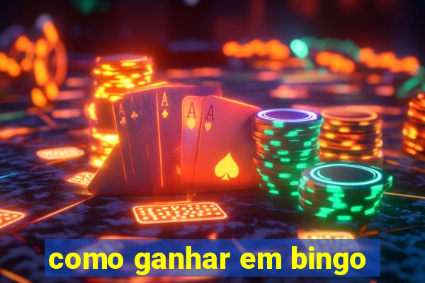 como ganhar em bingo