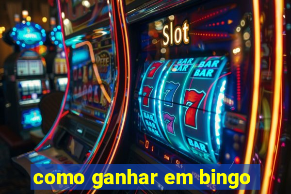 como ganhar em bingo