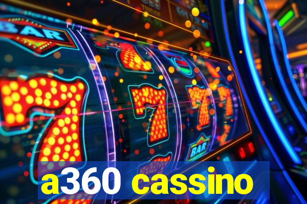 a360 cassino