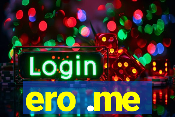 ero .me